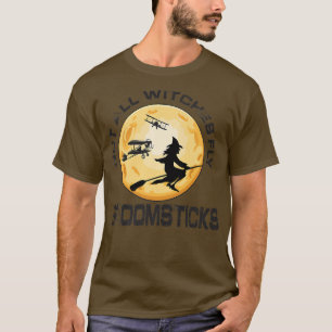 Not All Witches Fly Broomsticks, Funny Pilot Wife, T-Shirt
