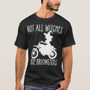 Not all Witches Ride Broomsticks Wiccan Biker Chee T-Shirt