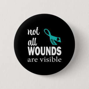 Not All Wound Are Visible 2 Inch Round Button