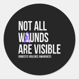 Not All Wounds Are Visible Domestic Violence Aware Classic Round Sticker