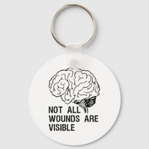 Not All Wounds Are Visible Health Mental Keychain