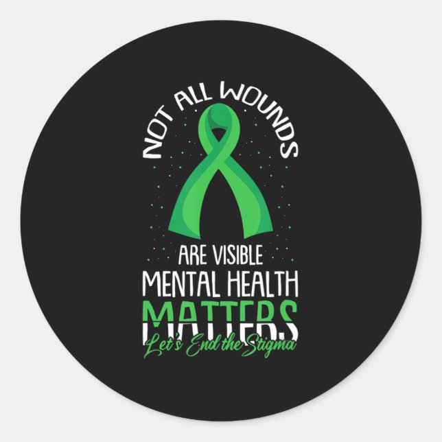 Not All Wounds Are Visible Mental Health Awareness Classic Round Sticker (Front)