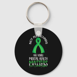 Not All Wounds Are Visible Mental Health Awareness Keychain