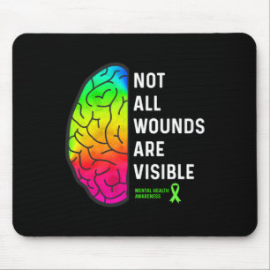 Not All Wounds Are Visible - Mental Health Mouse Pad