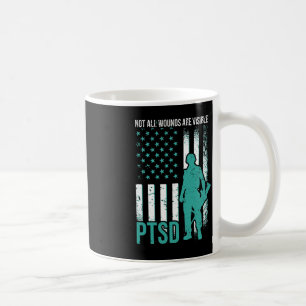 Not All Wounds Are Visible - PTSD Awareness  Coffee Mug