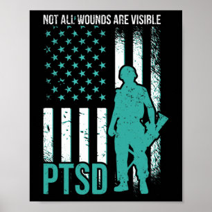 Not All Wounds Are Visible - PTSD Awareness  Poster