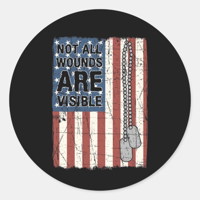 Not All Wounds Are Visible Ptsd Quote Us Army Vete Classic Round Sticker (Front)
