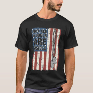 Not All Wounds Are Visible Ptsd Quote Us Army Vete T-Shirt