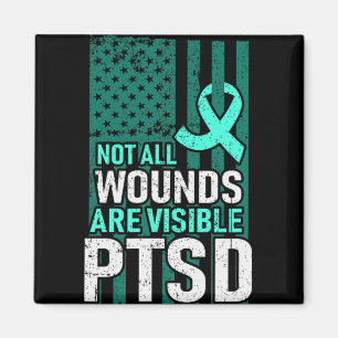 Not All Wounds Are Visible Ptsd Support Awareness  Magnet