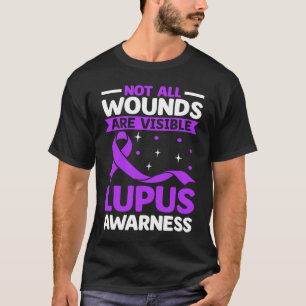 Not All Wounds Are Visible Purple Lupus Awareness  T-Shirt