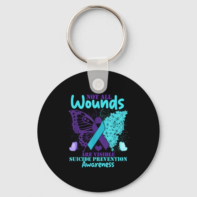 Not All Wounds Are Visible Suicide Awareness  Keychain (Front)