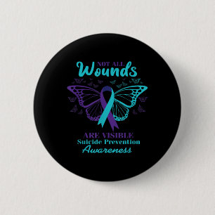 Not All Wounds Are Visible Suicide Awareness Menta 2 Inch Round Button