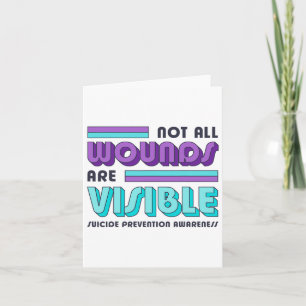 Not All Wounds Are Visible Suicide Prevention Awar Card