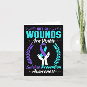 Not All Wounds Are Visible Suicide Prevention Awar Card