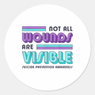 Not All Wounds Are Visible Suicide Prevention Awar Classic Round Sticker