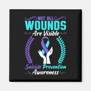 Not All Wounds Are Visible Suicide Prevention Awar Magnet