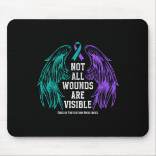 Not All Wounds Are Visible Suicide Prevention Awar Mouse Pad