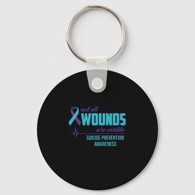 Not All Wounds Are Visible Suicide Prevention Keychain (Front)