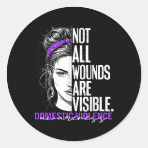 Not All Wounds Are Visible Women Domestic Violence Classic Round Sticker