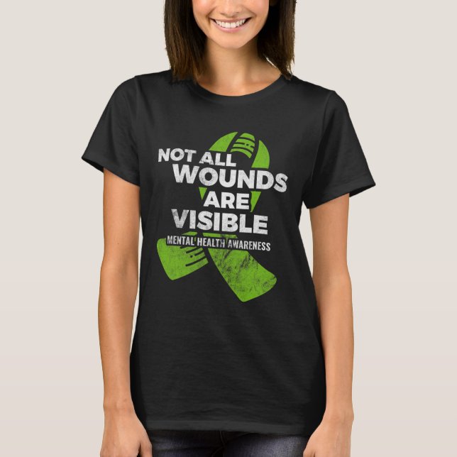 Not All Wounds Visible Mental Health Awareness Psy T-Shirt (Front)