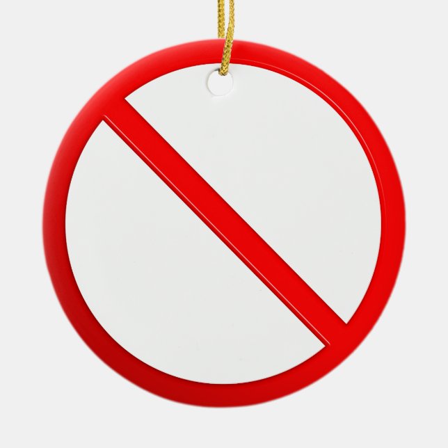 Not Allowed Sign Ceramic Ornament (Front)
