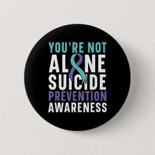 Not Alone Depression Suicide Prevention Awareness  2 Inch Round Button