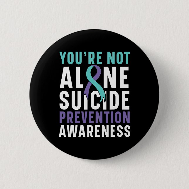 Not Alone Depression Suicide Prevention Awareness  2 Inch Round Button (Front)