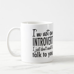Not an Introvert Mug