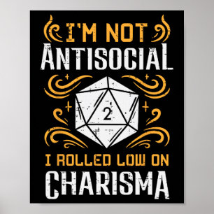 Not Anti Social Low Charisma Funny Rpg Gamer Men B Poster