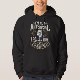 Not Antisocial, Rolled Low Charisma Funny Hoodie