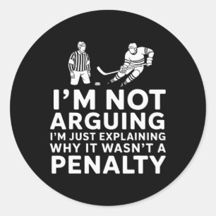 Not Arguing I'm Just Explaining Why It Wasn't A Pe Classic Round Sticker