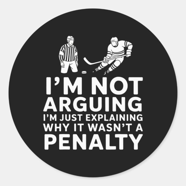 Not Arguing I'm Just Explaining Why It Wasn't A Pe Classic Round Sticker (Front)