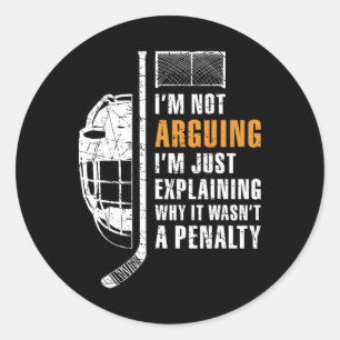 Not Arguing Just Explaining Why It Was Not A Penal Classic Round Sticker