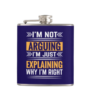 Not Arguing Just Right-64691 Hip Flask