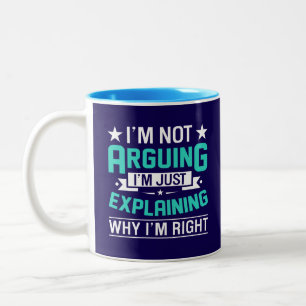 Not Arguing Just Right-64692 Two-Tone Coffee Mug