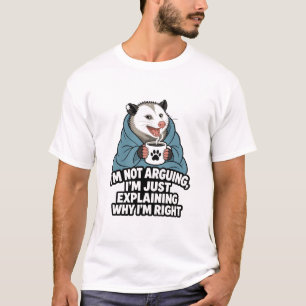 Not Arguing Opossum T-Shirt