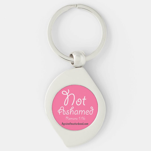 Not Ashamed! Keychain (Front)