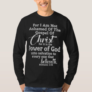 NOT ASHAMED of Christ, Christian Jesus Gospel Love T-Shirt