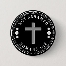 Not Ashamed of the Gospel - Christian  2 Inch Round Button