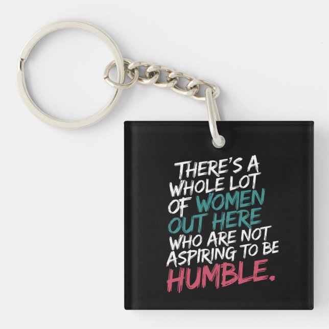 Not Aspiring to Be Humble Kamala Harris Feminist Keychain (Front)