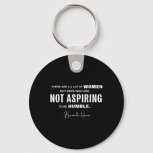 Not Aspiring To Be Humble Kamala Harris Feminist M Keychain