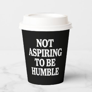 Not Aspiring to Be Humble Kamala Harris Feminist Paper Cups