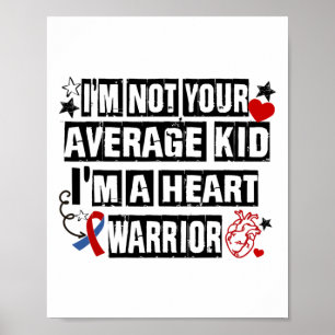 Not Average Kid A Heart Warrior Chd Heart Disease Poster