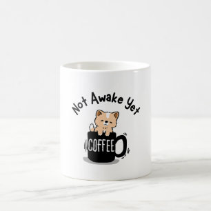Not Awake Yet Coffee Lover  Mug