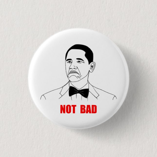 Not Bad Barack Obama Rage Face Meme 1 Inch Round Button (Front)