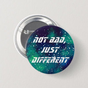 Not Bad, Different Customizable Galaxy Identity 2 Inch Round Button