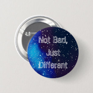 Not Bad, Different Customizable Galaxy Identity 2 Inch Round Button