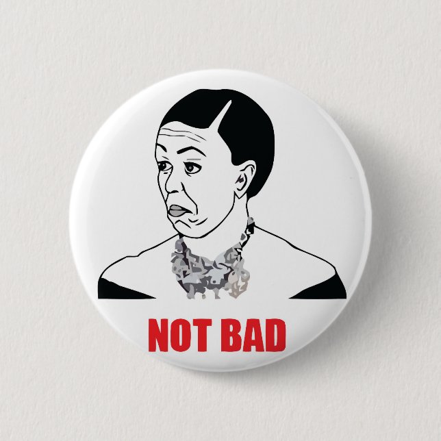 Not Bad - Michelle Obama 2 Inch Round Button (Front)