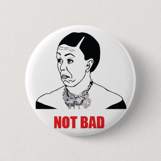 Not Bad - Michelle Obama 2 Inch Round Button