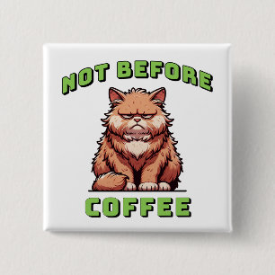 Not Before Coffee 2 Inch Square Button